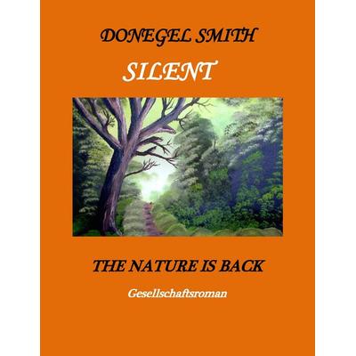 Silent, Taschenbuch von Donegel Smith, BoD – Books on Demand, 978-3-7392-3577-6