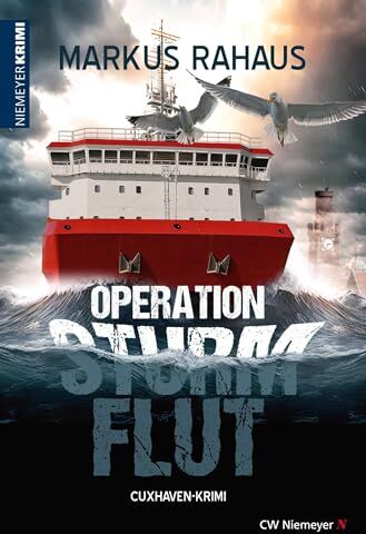 Markus Rahaus - Operation Sturmflut: Cuxhaven-Krimi (Cuxhaven-Krimis) - Preis vom 09.10.2026 07:28:09 h