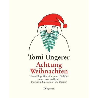 Achtung Weihnachten, Gebundene Ausgabe von Tomi Ungerer, Diogenes, 978-3-257-01015-2