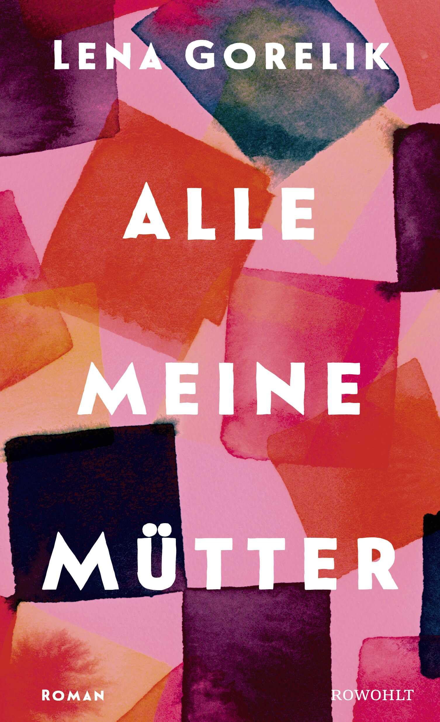 Lena Gorelik - Alle meine Mütter: Roman Eine feinfühlige Erkundung der vielleicht prägendsten Beziehung unseres Lebens - Preis vom 12.10.2026 11:37:12 h