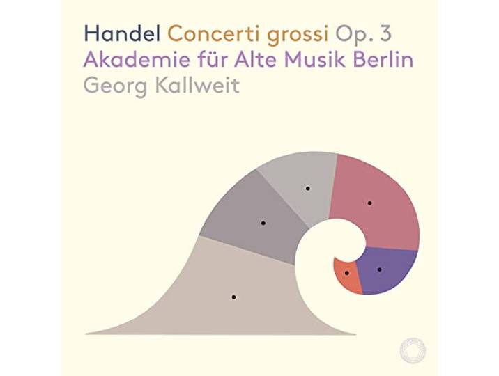 Akademie Fur Alte Musik Berlin - Handel: Concerti Grossi Op.3