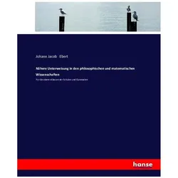Nähere Unterweisung in den philosophischen und matematischen Wissenschaften, Schulbücher von Johann Jacob Ebert