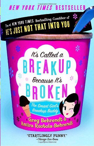 Greg Behrendt - It's Called a Breakup Because It's Broken: The Smart Girl's Break-Up Buddy - Preis vom 10.10.2026 11:48:34 h