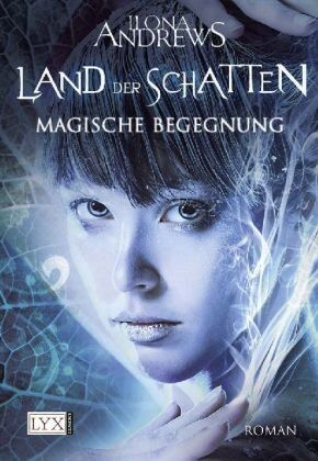 Ilona Andrews - Land der Schatten: Magische Begegnung - Preis vom 04.10.2026 03:51:26 h