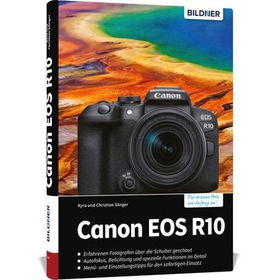 Canon EOS R10, Gebundene Ausgabe von Kyra Sänger,Christian Sänger, Bildner Verlag, 978-3-8328-0563-0