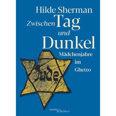 Zwischen Tag und Dunkel, Taschenbuch von Hilde Sherman, Hentrich und Hentrich Verlag Berlin