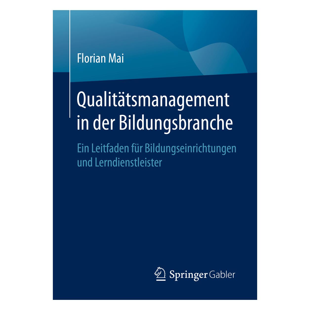 Springer Qualitätsmanagement in der Bildungsbranche (Deutsch, Softcover, Florian Mai) (35151373)