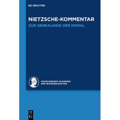 Kommentar zu Nietzsches 'Zur Genealogie der Moral'; Gebundene Ausgabe von Andreas Urs Sommer, De Gruyter, 978-3-11-029308-1