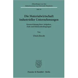 Die Materialwirtschaft industrieller Unternehmungen., Fachbücher von Ulrich Brecht