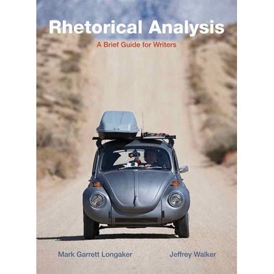 Rhetorical Analysis: A Brief Guide for Writers, Taschenbuch von Mark Longaker,Mark G. Longaker,Jeffrey Walker, Pearson Education Limited,