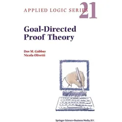Goal-Directed Proof Theory, Fachbücher von Dov M. Gabbay, N. Olivetti