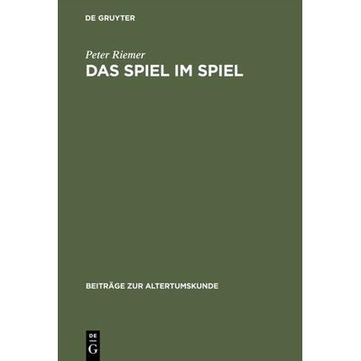 Das Spiel im Spiel, Gebundene Ausgabe von Peter Riemer, De Gruyter, 978-3-598-77624-3
