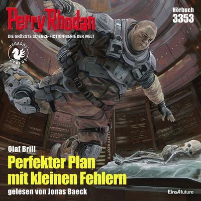Perry Rhodan 3353: Perfekter Plan mit kleinen Fehlern - Olaf Brill, Audio, 4069829260008
