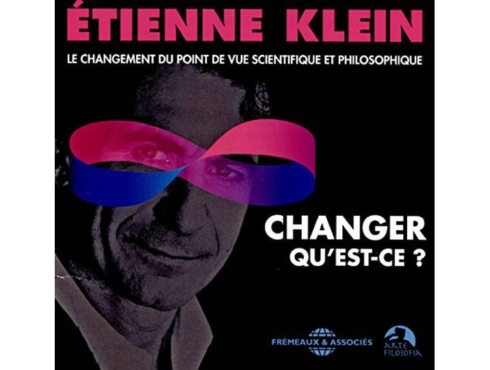 Changer, Qu'est: Le changement du point de vue scientifique et philosophique