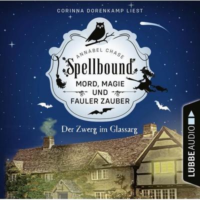 Der Zwerg im Glassarg - Spellbound - Mord, Magie und fauler Zauber, Folge 3 - Annabel Chase, Audio, 9783754005224