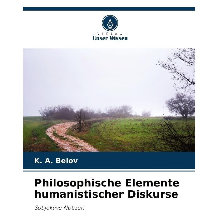 Umbreit Philosophische Elemente humanistischer Diskurse (Deutsch, Softcover, K A Belov) (63584472)