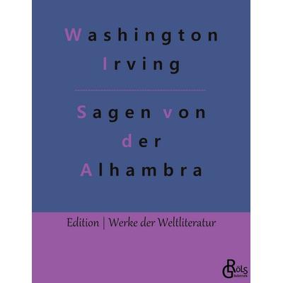 Sagen von der Alhambra, Taschenbuch von Washington Irving, Gröls Verlag, 978-3-96637-676-1