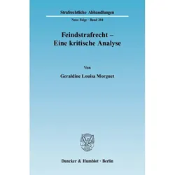 Feindstrafrecht - Eine kritische Analyse, Fachbücher von Geraldine Louisa Morguet