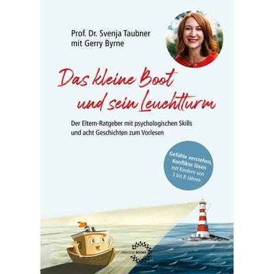 DAS KLEINE BOOT UND SEIN LEUCHTTURM, Taschenbuch von Svenja Taubner, Imagine Books - Philip Laubach, 978-3-912559-02-6