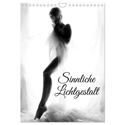 Sinnliche Lichtgestalt (Wandkalender 2026 DIN A4 hoch), CALVENDO Monatskalender