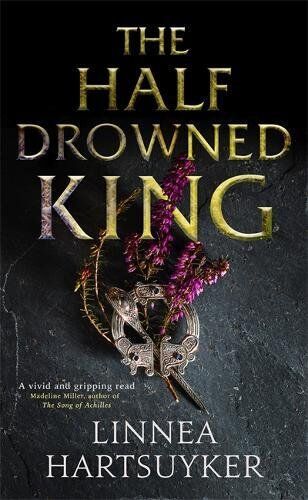 Linnea Hartsuyker - The Half-Drowned King - Preis vom 30.09.2026 22:30:23 h