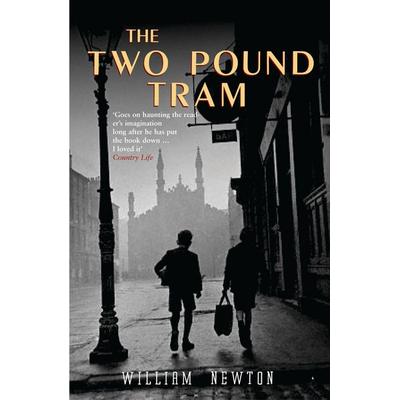 The Two Pound Tram, Taschenbuch von Mary Newton,William Newton, Bloomsbury Publishing, 978-0-7475-7333-3