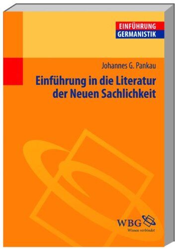 Pankau, Johannes G. - Einführung in die Literatur der Neuen Sachlichkeit - Preis vom 10.10.2026 11:48:34 h
