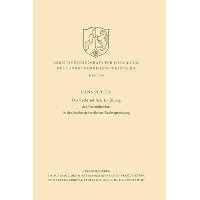 Das Recht auf freie Entfaltung der Persönlichkeit in der höchstrichterlichen Rechtsprechung, Taschenbuch von Hans Peters, VS Verlag für