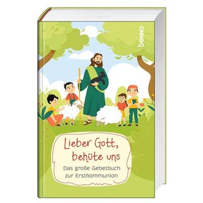 Lieber Gott, behüte uns, Gebundene Ausgabe von Reinhard Abeln, St. Benno, 978-3-7462-6868-2