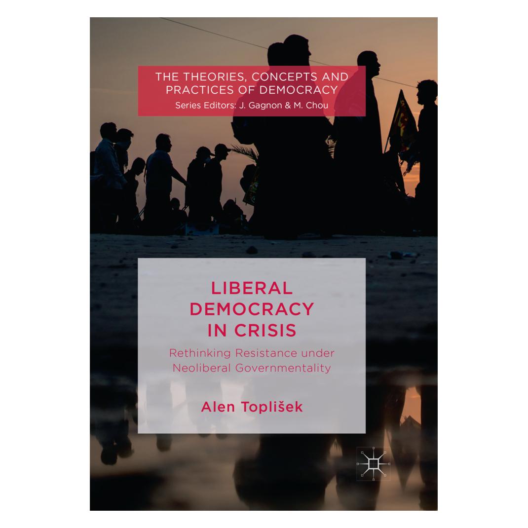 Springer Liberal Democracy in Crisis (Englisch, Softcover, Alen Toplišek) (56103945)