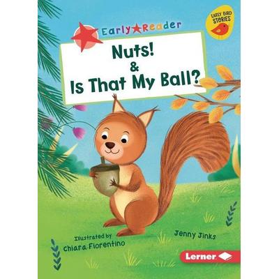 Nuts! & Is That My Ball?, Taschenbuch von Jenny Jinks, Lerner Publishing Group, 978-1-72846-316-2