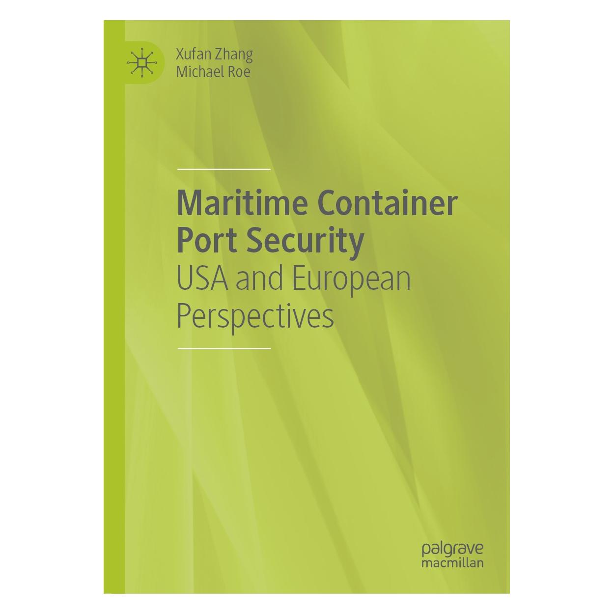 Springer Maritime Container Port Security (Englisch, Hardcover, Michael Roe, Xufan Zhang) (9783030038243)