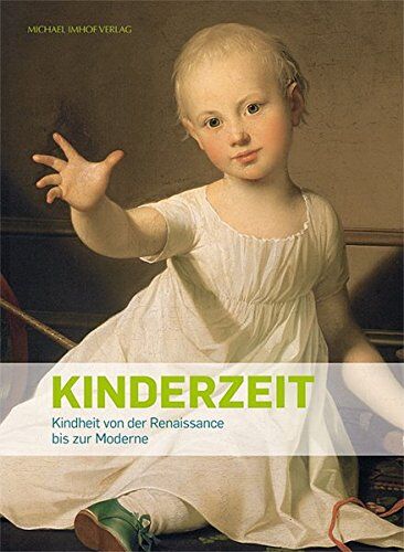 Alice Anna Klaassen - Kinderzeit: Kindheit von der Renaissance bis zur Moderne - Preis vom 11.10.2026 03:10:56 h