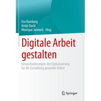 Digitale Arbeit gestalten, Gebundene Ausgabe von , Springer Fachmedien Wiesbaden GmbH, 978-3-658-34646-1