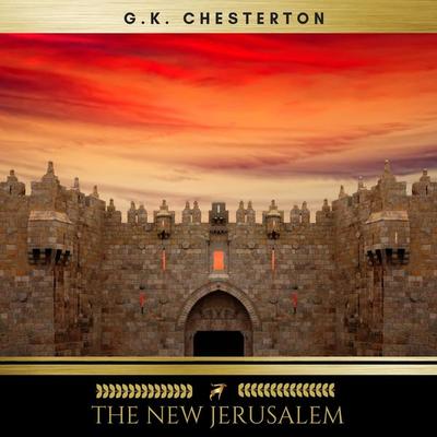 The New Jerusalem - Gilbert Keith Chesterton, Audio, 9782291051480