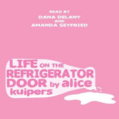 Life on the Refrigerator Door - Alice Kuipers, Audio, 9780230703001