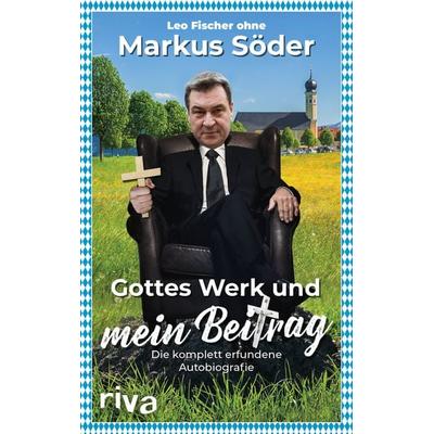 Gottes Werk und mein Beitrag, Gebundene Ausgabe von Leo Fischer, Riva, 978-3-7423-0812-2