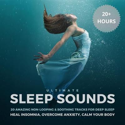 Ultimate Sleep Sounds: 20 Amazing Non-Looping & Soothing Tracks for Deep Sleep - Ultimate Sleep Sounds Therapy, Audio, 4066338915917