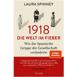 1918 - Die Welt im Fieber, Sachbücher von Laura Spinney