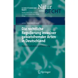Die rechtliche Regulierung invasiver gebietsfremder Arten in Deutschland, Fachbücher von Anke Holljesiefken