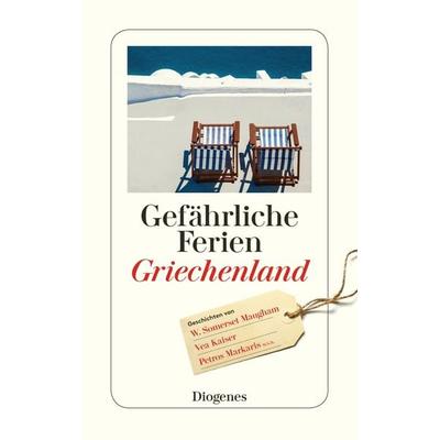 Gefährliche Ferien - Griechenland, Taschenbuch von , Diogenes Verlag AG, 978-3-257-24437-3