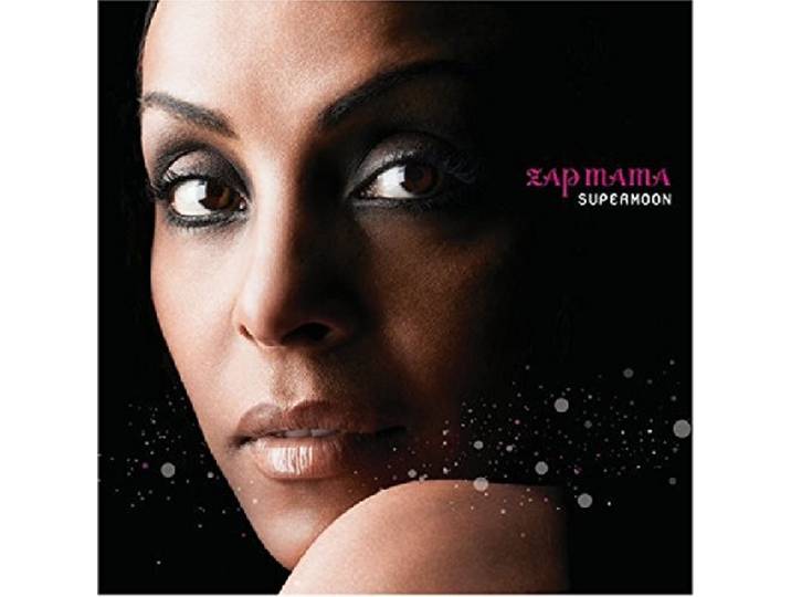 Zap Mama - Supermoon