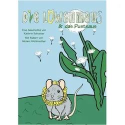 Die Lwenmaus & das Pusteaus, Kinderbücher von Kathrin Schuster