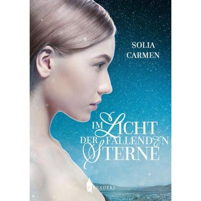 Im Licht der Fallenden Sterne, Taschenbuch von Solia Carmen, BoD - Books on Demand, 978-3-96733-279-7