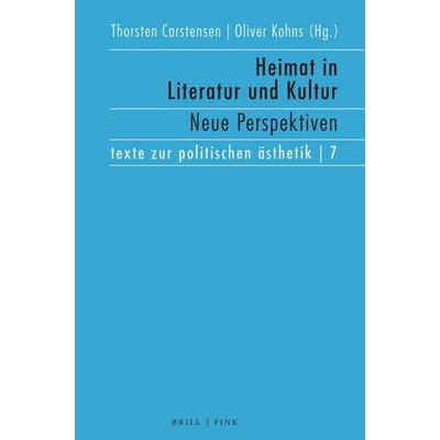 Heimat in Literatur und Kultur, Gebundene Ausgabe von , Brill | Fink, 978-3-7705-6615-0