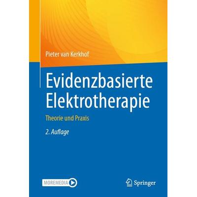 Evidenzbasierte Elektrotherapie, Taschenbuch von Pieter van Kerkhof, Springer Berlin, 978-3-662-70731-9