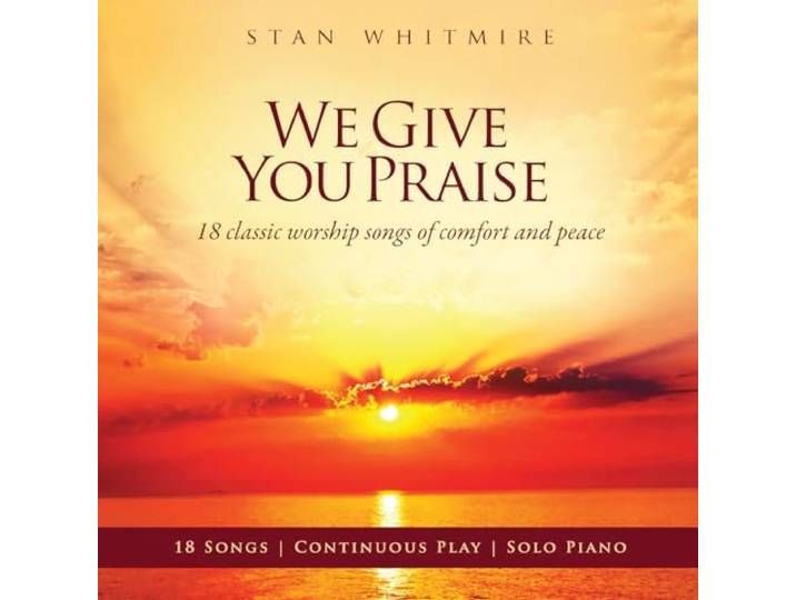 We Give You Praise