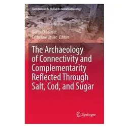 The Archaeology of Connectivity and Complementarity Reflected Through Salt, Cod, Fachbücher von Catherine Losier, Gaëlle Dieulefet