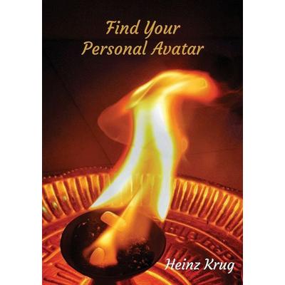 Find Your Personal Avatar, Taschenbuch von Heinz Krug, Heinz Krug, 978-0-9955961-6-0