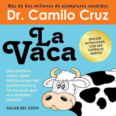 La Vaca - Versión con 6 capítulos nuevos - Camilo Cruz, Audio, 9781607386780